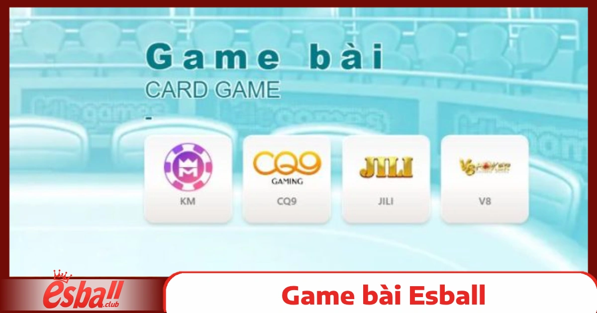 Game bài Esball 5 Tính Năng Đặc Biệt Của Game Bài Esball
