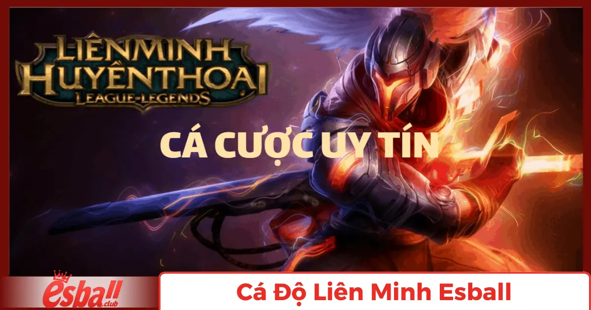 Cá Độ Liên Minh Esball – Thống Trị Đấu Trường eSports 2 Cá Độ Liên Minh Là Gì?