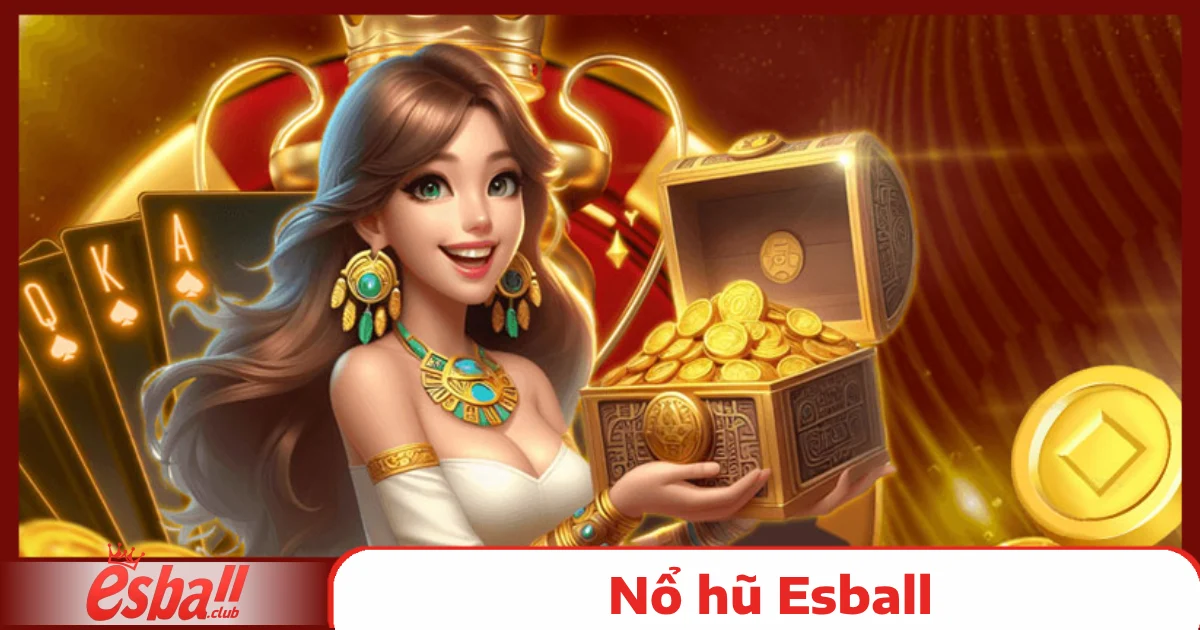 Nổ hũ Esball 2 Tham Gia Slot Game Nổ Hũ Esball – Đa Chủ Đề