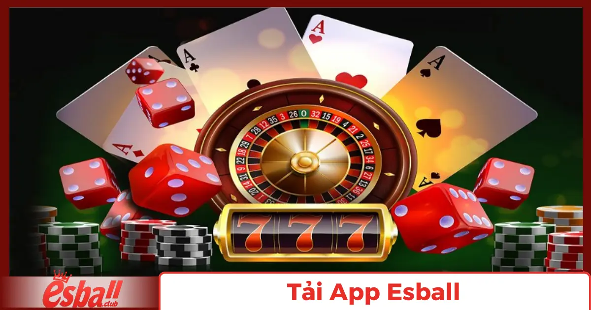 Tải App Esball: Trải Nghiệm Thế Giới Cá Cược Đa Dạng 3 Lợi Ích Khi Sử Dụng App Esball